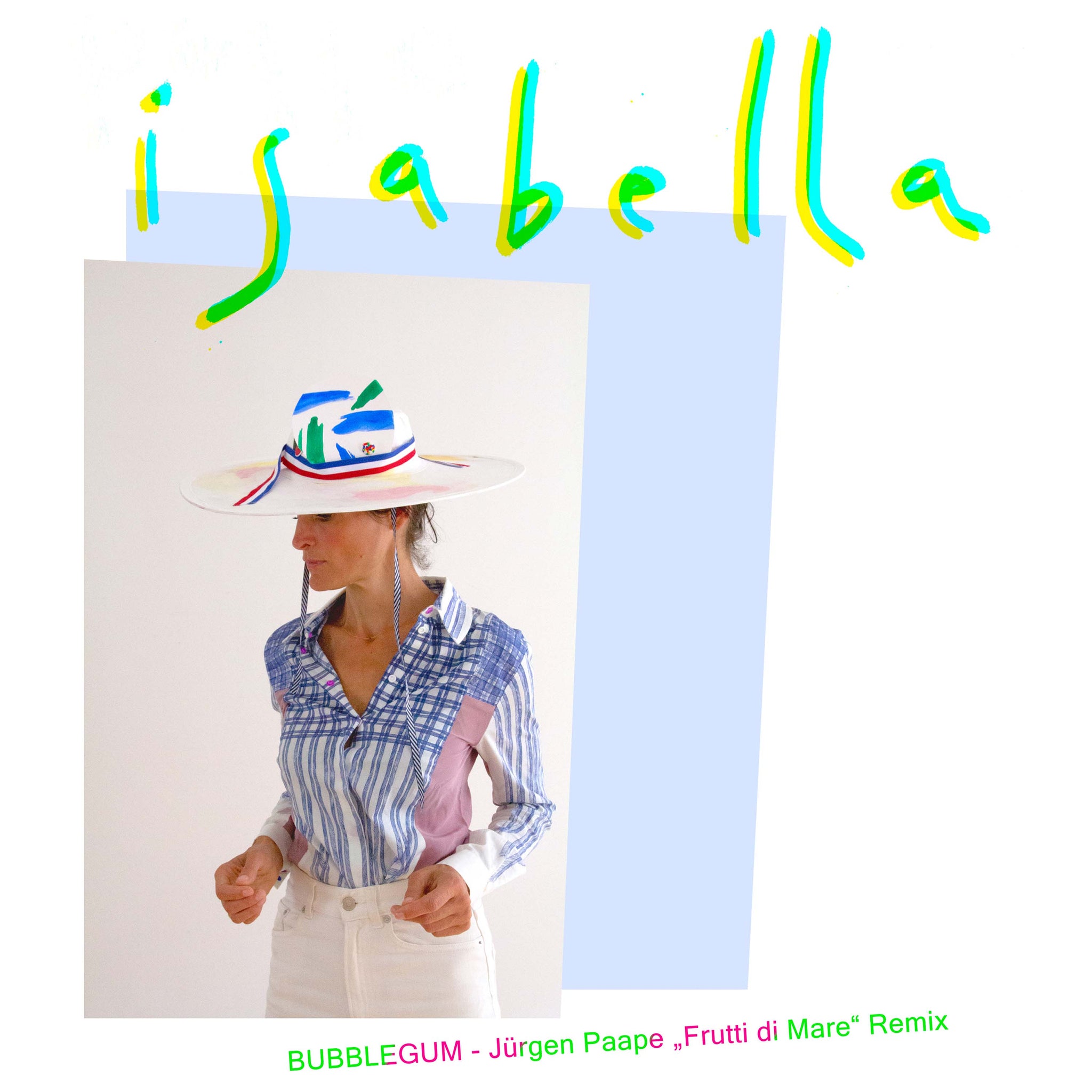 ISABELLA - BUBBLEGUM (Jürgen Paape “Frutti di Mare” Remix)